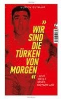 Wir sind die T�rken von morgen
