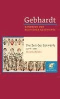 Gebhardt Handbuch der Deutschen Geschichte / Die Zeit der Entwrfe (1273-1347)
