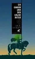 Sir Gawain und der grüne Ritter (Mit einem Essay von J.R.R. Tolkien)