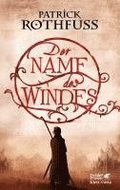 Der Name des Windes (Die Knigsmrder-Chronik, Bd. 1)