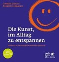 Die Kunst, im Alltag zu entspannen