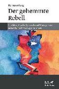 Der gehemmte Rebell