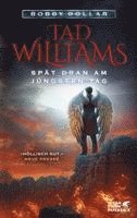 Tad Williams - Spät dran am Jüngsten Tag, Häftad