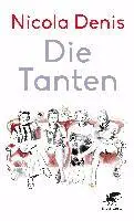 Nicola Denis - Die Tanten, Inbunden. Tillgänglighet: Lägg i varukorg