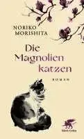 Noriko Morishita - Die Magnolienkatzen, Inbunden. Tillgänglighet: Lägg i varukorg