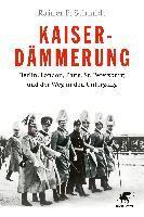 Rainer F. Schmidt - Kaiserdämmerung, Inbunden