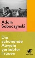 Adam Soboczynski - Die schonende Abwehr verliebter Frauen, Häftad