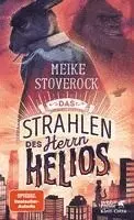 Meike Stoverock - Das Strahlen des Herrn Helios, Inbunden. Tillgänglighet: Lägg i varukorg