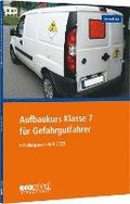 Aufbaukurs Klasse 7 f�r Gefahrgutfahrer