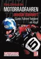 Hans Eberspächer - Motorradfahren mental trainiert, Inbunden. Tillgänglighet: Lägg i varukorg