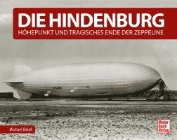Michael Bélafi - Die Hindenburg, Inbunden