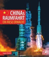 Eugen Reichl - Chinas Raumfahrt, Inbunden