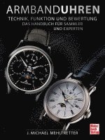 J. Michael Mehltretter - Armbanduhren - Technik, Funktion und Bewertung, Inbunden. Tillgänglighet: Lägg i varukorg