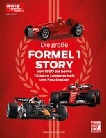 Michael Schmidt - Die große Formel 1 Story von 1950 bis heute, Inbunden