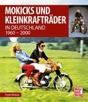 Frank Rönicke - Mokicks und Kleinkrafträder in Deutschland, Inbunden