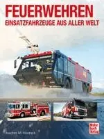 Joachim M. Köstnick - Feuerwehren - Einsatzfahrzeuge aus aller Welt, Inbunden. Tillgänglighet: Lägg i varukorg