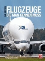 Wolfgang Borgmann - Die besten Flugzeuge, die man kennen muss, Inbunden. Tillgänglighet: Lägg i varukorg