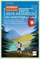 outdoor know-how: Erste-Hilfe-Handbuch für unterwegs