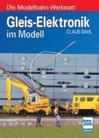 Claus Dahl - Gleis-Elektronik im Modell, Häftad