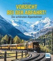 Karl-W. Koch - Vorsicht bei der Abfahrt!, Inbunden