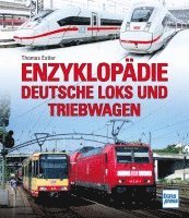 Thomas Estler - Enzyklopädie Deutsche Loks und Triebwagen, Inbunden