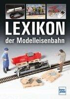 Claus Dahl, Manfred Hoße, Hans-Dieter Schäller - Lexikon der Modelleisenbahn, Häftad