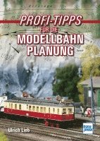 Ulrich Lieb - Profi-Tipps für die Modellbahn-Planung, Häftad