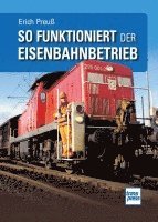 Erich Preuß - So funktioniert der Eisenbahnbetrieb, Häftad. Tillgänglighet: Lägg i varukorg