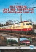 Historische Loks und Triebwagen der Deutschen Bahn AG