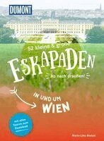 52 kleine & große Eskapaden in und um Wien