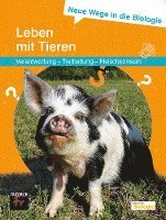 Neue Wege in die Biologie: Leben mit Tieren