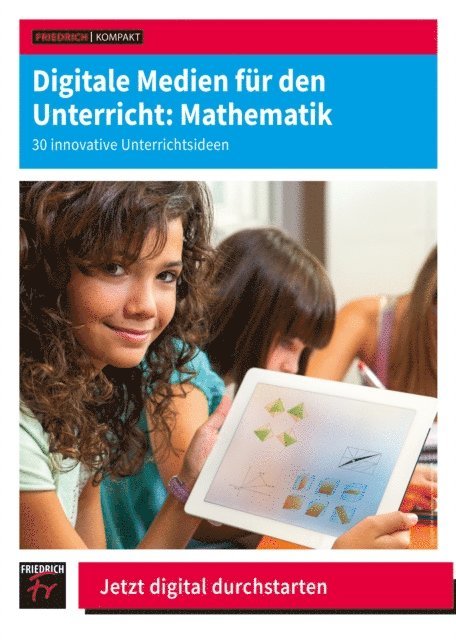 Tim Kantereit, Tim Lutz, Christian Gissinger, Christian Meier - Digitale Medien für den Unterricht: Mathematik, E-bok