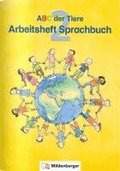 ABC der Tiere 2 � Arbeitsheft zum Sprachbuch � Ausgabe Bayern