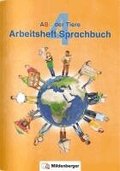 ABC der Tiere 4 - Arbeitsheft Sprachbuch � Neubearbeitung