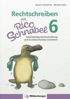 Rechtschreiben mit Rico Schnabel, Klasse 6