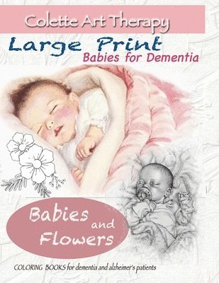 Colette Art Therapy - Babies and Flowers Coloring books for Dementia and Alzheimer's patients, Häftad. Tillgänglighet: Lägg i varukorg