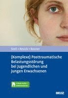 (Komplexe) Posttraumatische Belastungsst�rung bei Jugendlichen und jungen Erwachsenen