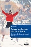 Margit Koemeda - Tanzen vor Freude, Zittern vor Wut, Inbunden