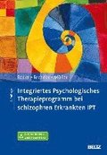 Integriertes Psychologisches Therapieprogramm bei schizophren Erkrankten IPT