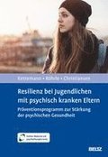 Resilienz bei Jugendlichen mit psychisch kranken Eltern
