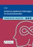 Batya Licht - Therapie-Basics Autismus-Spektrum-Störungen im Erwachsenenalter. Tillgänglighet: Lägg i varukorg