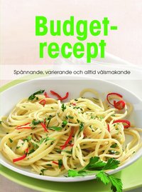 Budgetrecept : spnnande, varierande och vlsmakande