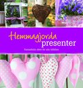 Hemmagjorda presenter : fantasifulla id�er f�r alla tillf�llen