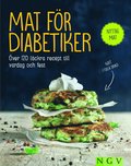 Mat fr diabetiker : ver 120 lckra recept till vardag och fest