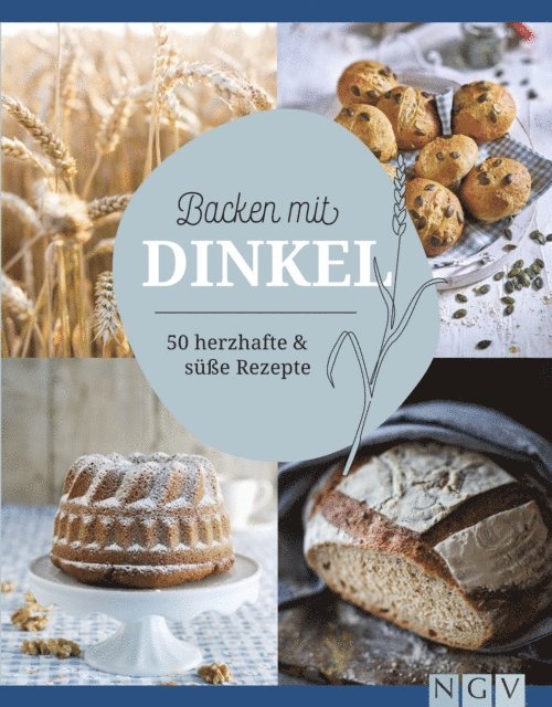 Naumann & Gobel Verlag - Backen mit Dinkel, E-bok