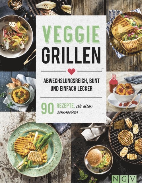 Naumann & Gobel Verlag - Veggie Grillen - Abwechslungsreich, bunt und einfach lecker, E-bok