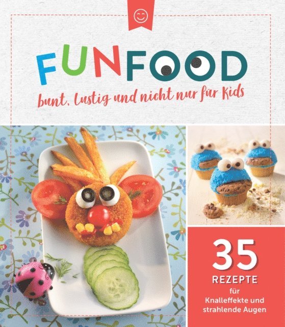 Komet Verlag - Fun Food - bunt, lustig und nicht nur für Kids, E-bok. Tillgänglighet: Lägg i varukorg