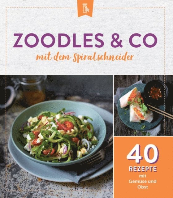 Komet Verlag - Zoodles & Co. mit dem Spiralschneider, E-bok. Tillgänglighet: Lägg i varukorg