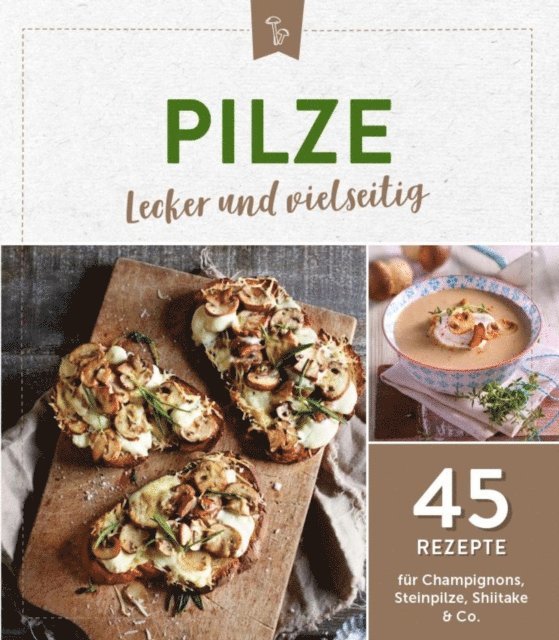 Komet Verlag - Pilze - lecker und vielseitig, E-bok. Tillgänglighet: Lägg i varukorg