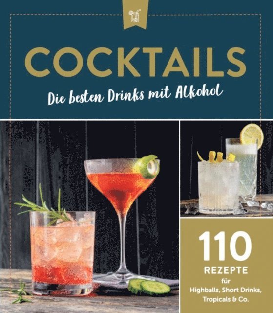 Komet Verlag - Cocktails - Die besten Drinks mit Alkohol, E-bok. Tillgänglighet: Lägg i varukorg